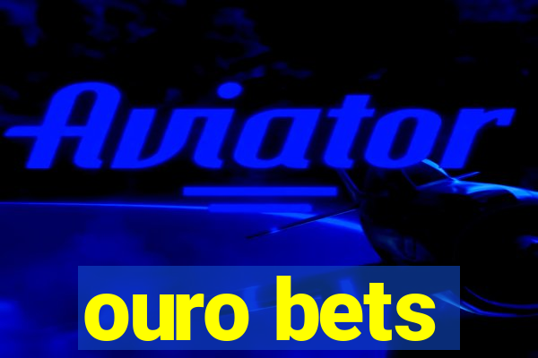 ouro bets